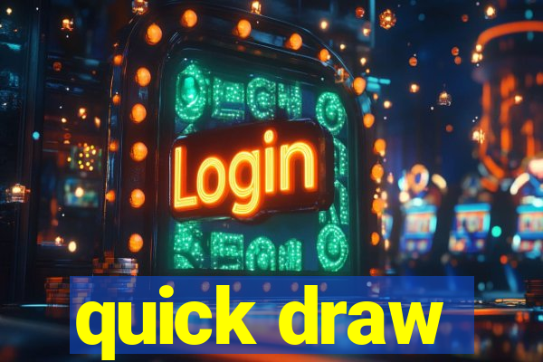 quick draw